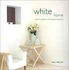 White Home: Pure Simplicity for Tranquil Interiors