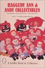 Raggedy Ann and Andy Collectibles (Schiffer Book for Collectors)