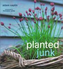 Planted Junk: A New Approach to Container Gardening